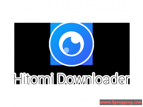 Hitomi-Downloader v3.8e视频下载工具，几乎支持所有主流视频网站